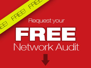 Request Your Free Network Audit